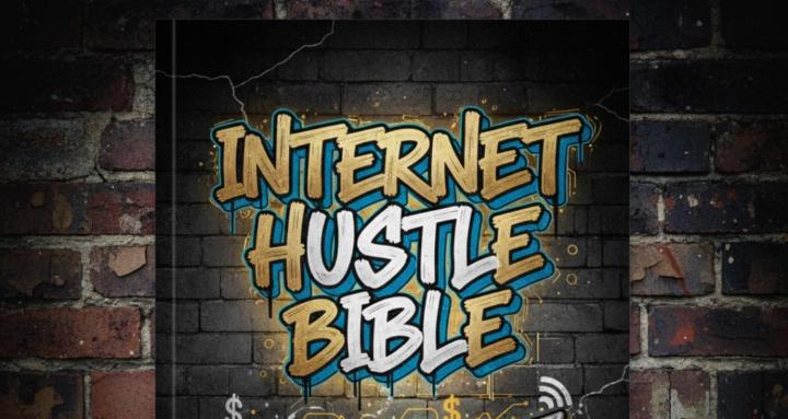 Internet Hustle Bible