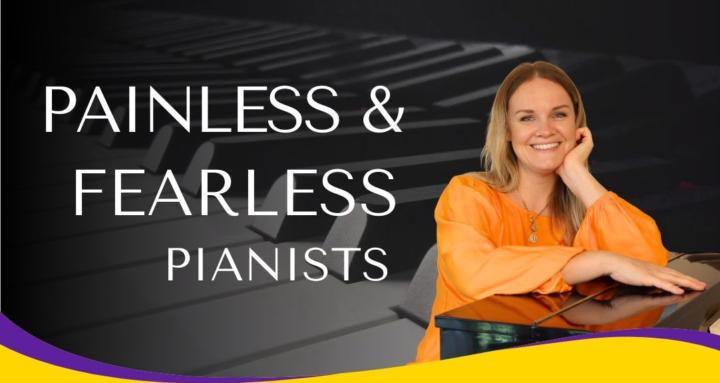 Painless & Fearless Pianists