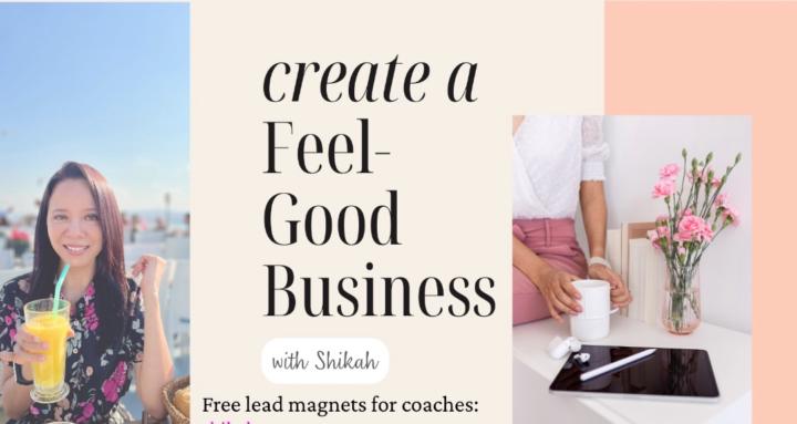 Feel Good Business with Shikah