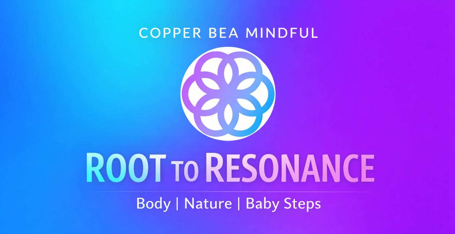 🌿 ROOT TO RESONANCE