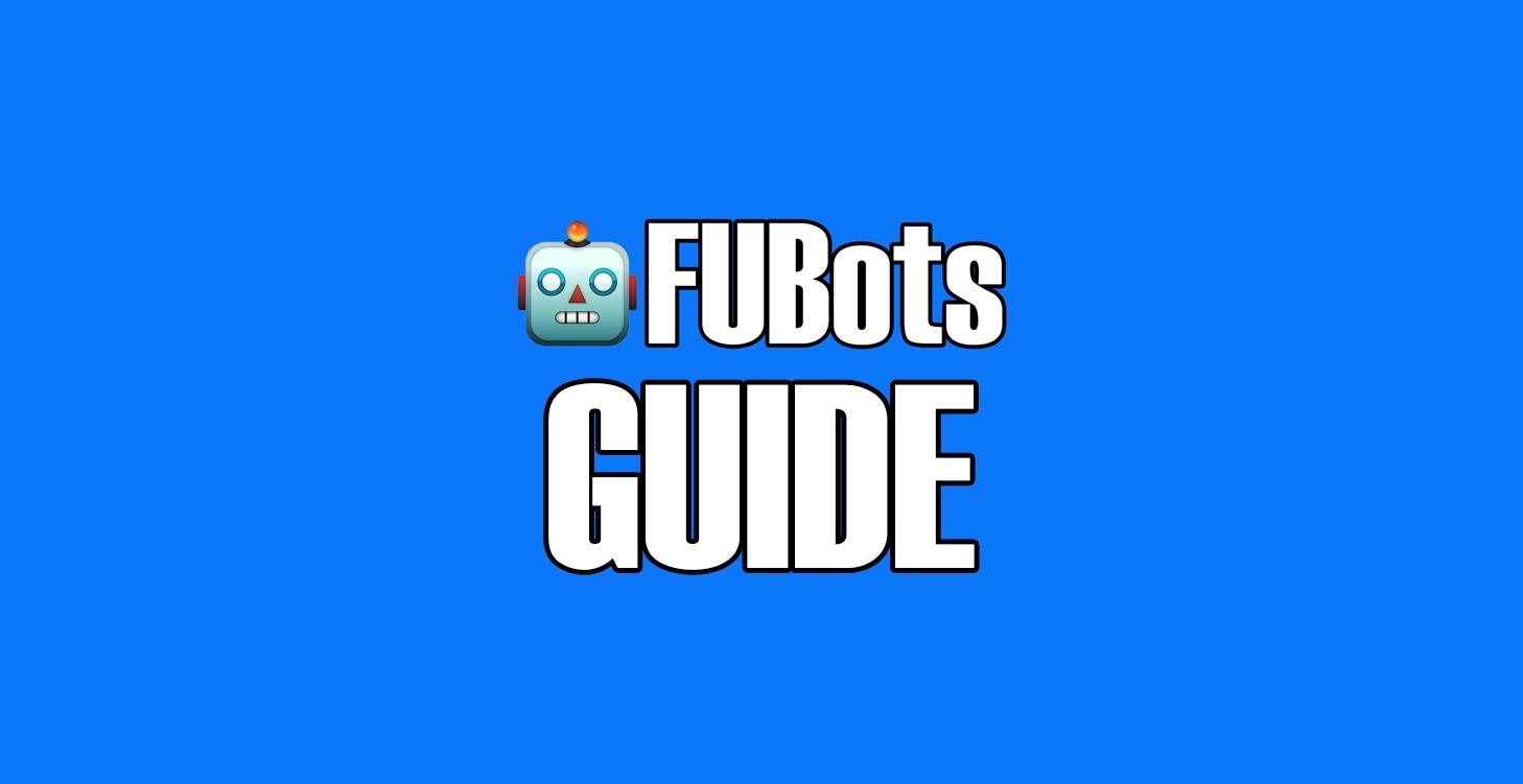 FUBots Guide