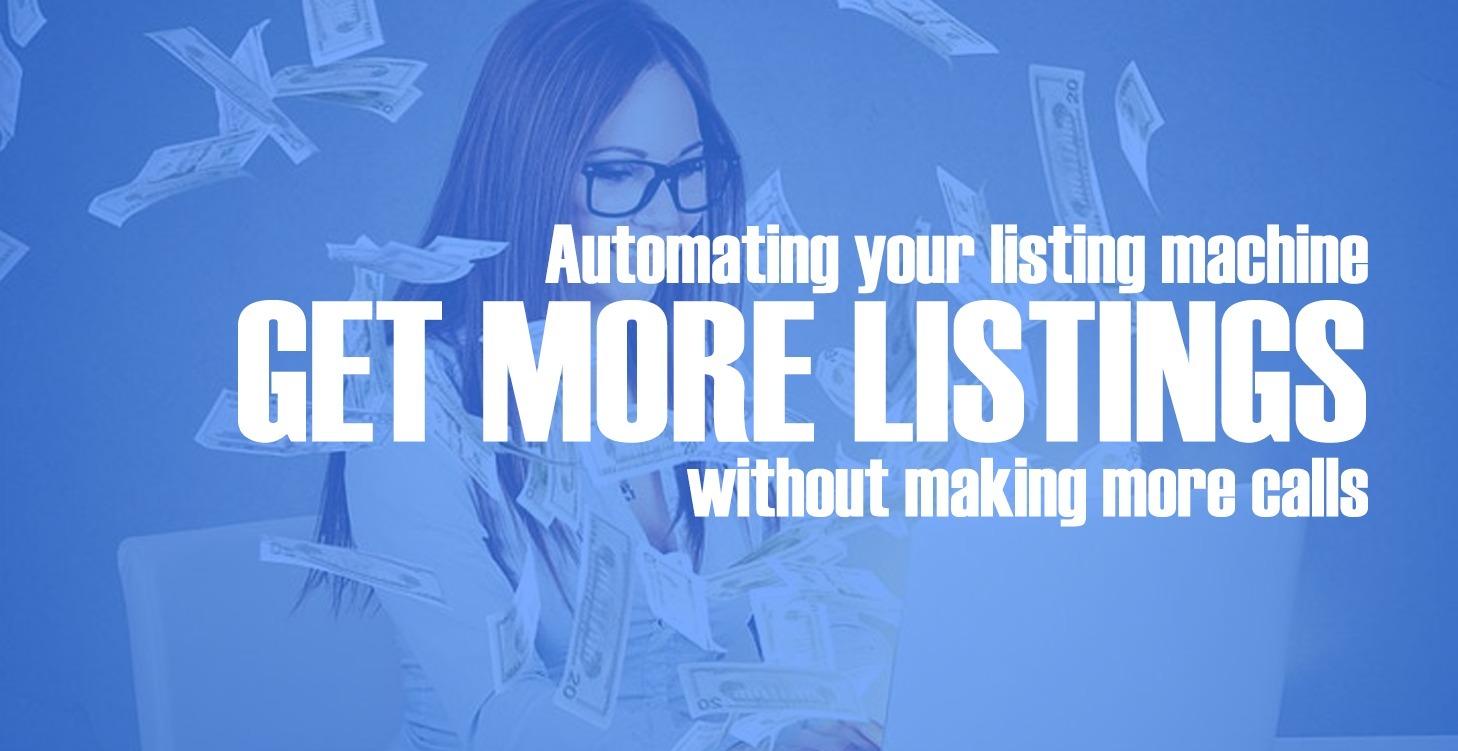 Get More Listings Without Making More Calls