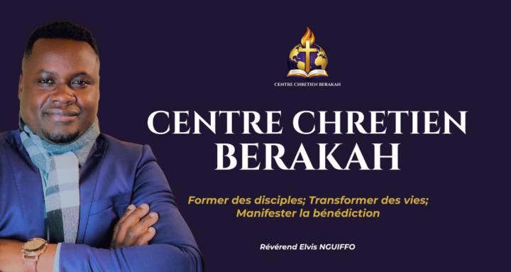 Centre Chrétien Berakah