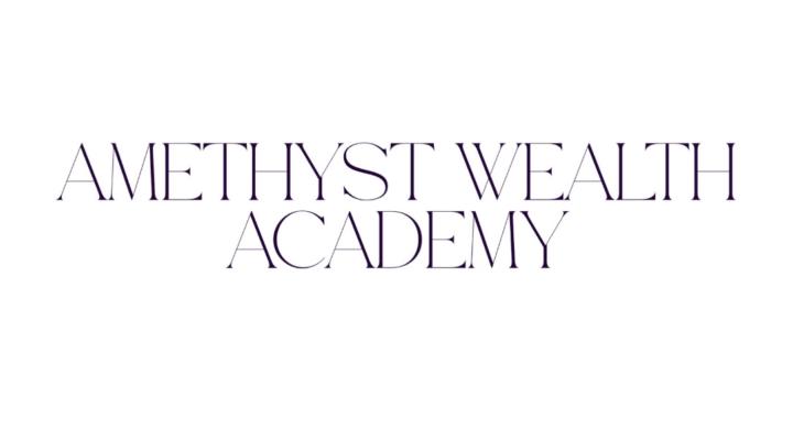 Amethyst Wealth Academy™