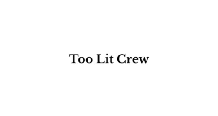Too Lit Crew