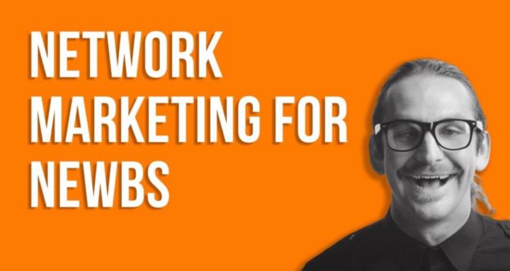 Network Marketing for Newbs