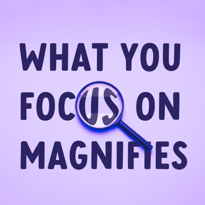 🔍What You Focus on Magnifies 🔍