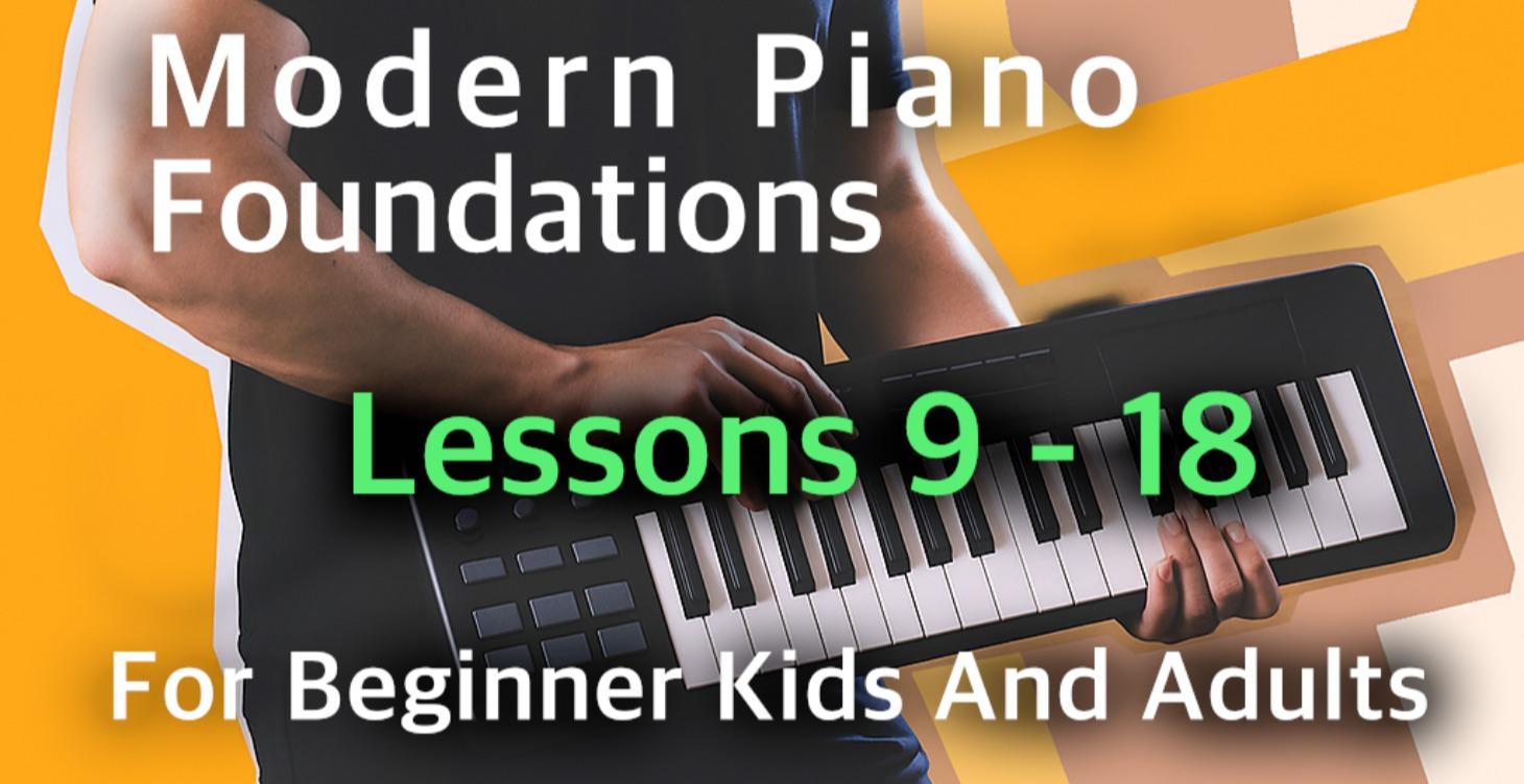 Modern Piano Foundations (Lessons 9-18)