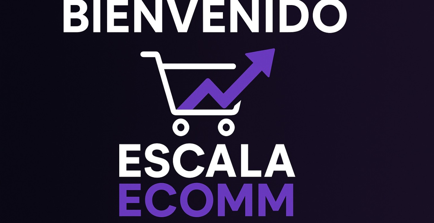 🚀 ¡Bienvenido a Escala Ecomm!