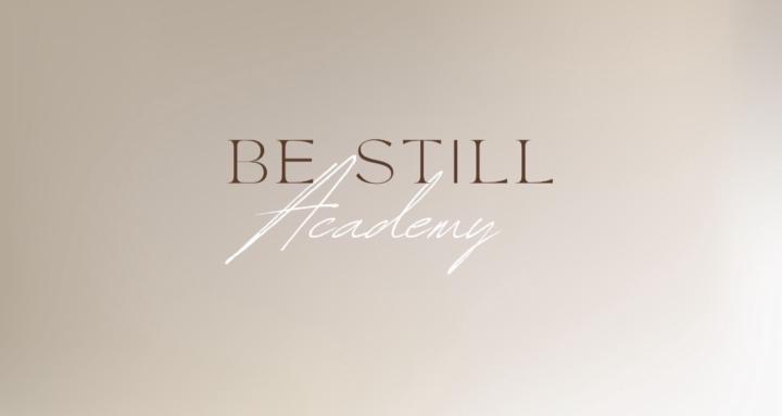 Be Still Academy