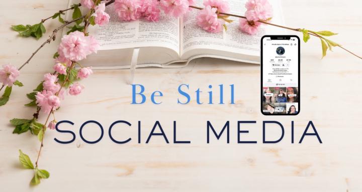 Be Still Social Media