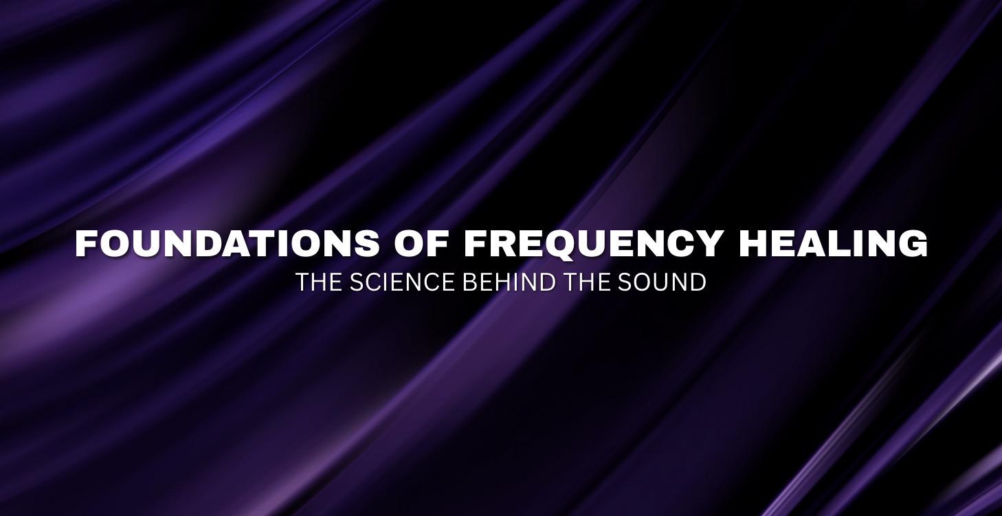 Foundations of Frequency Healing