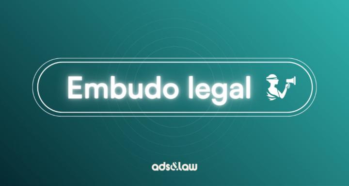 Embudo Legal | Ads&Law