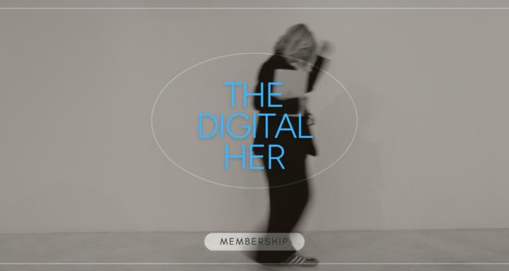 The Digital Her