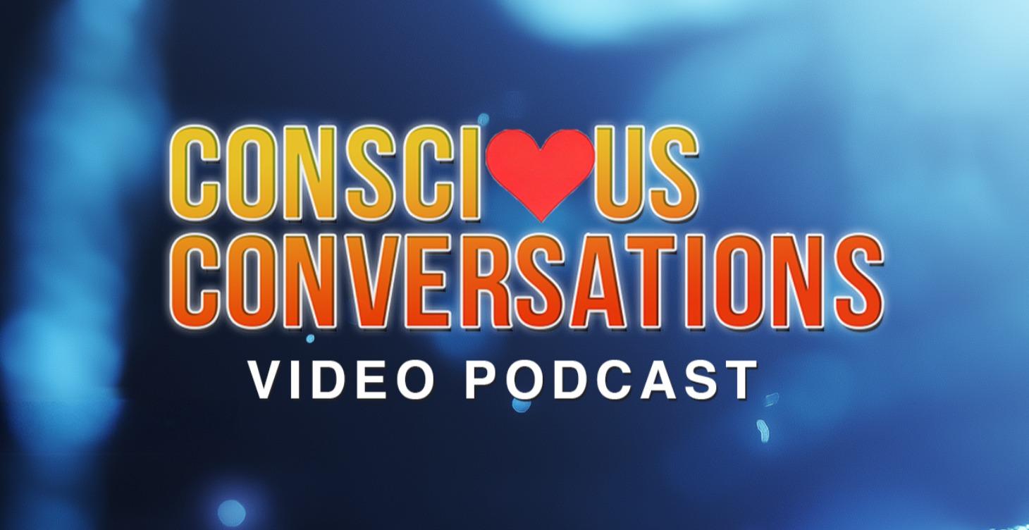 Conscious Conversations PODCASTS
