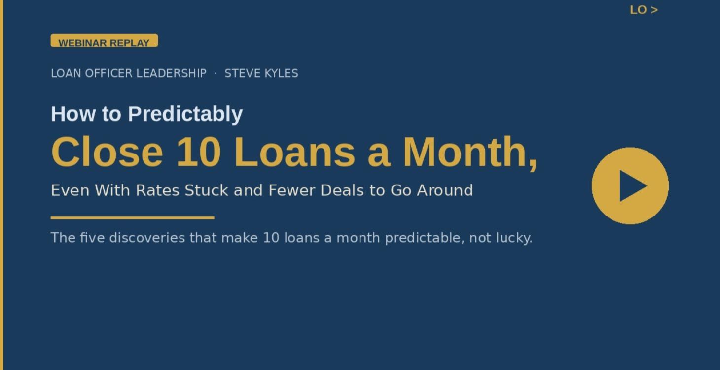 How to Predictably Close 10 Loans a Month