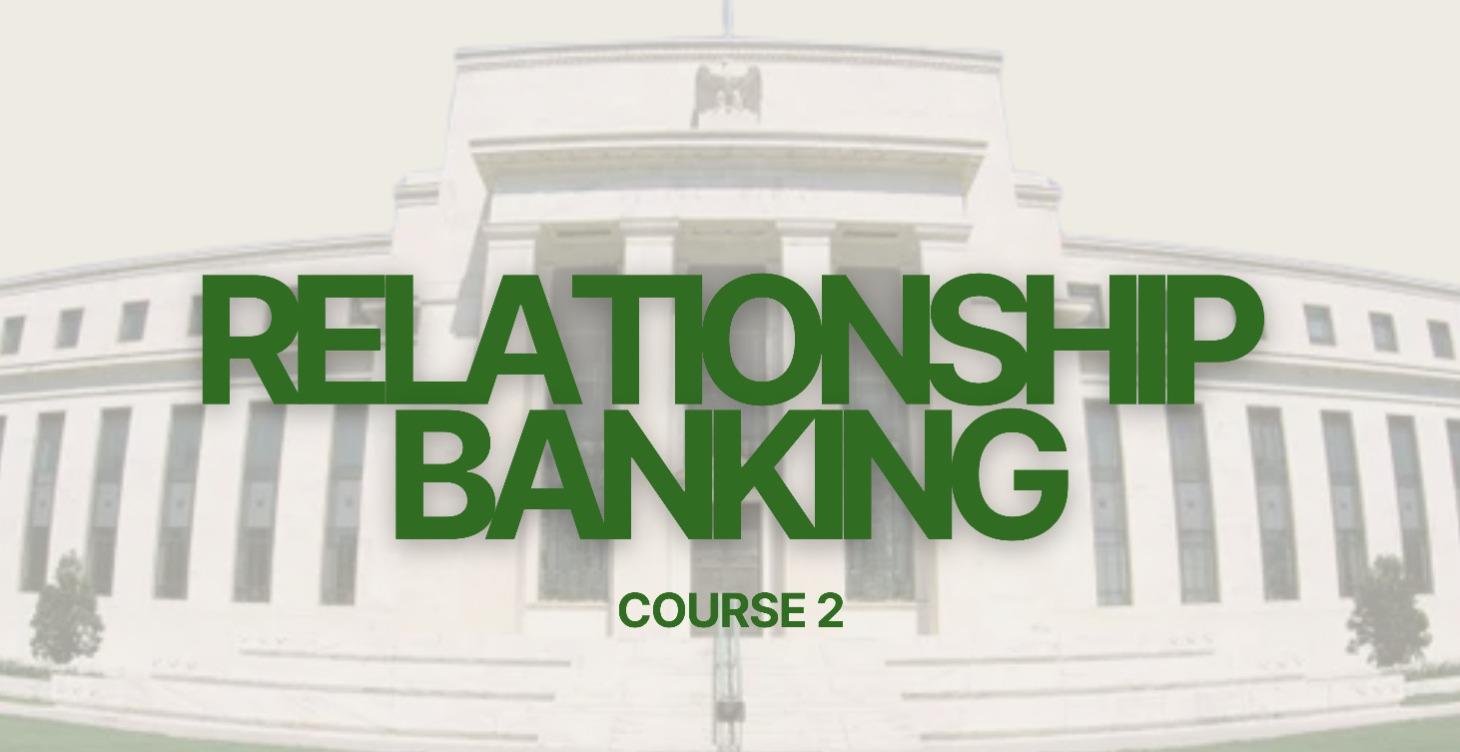 Course 2: Relationship Banking