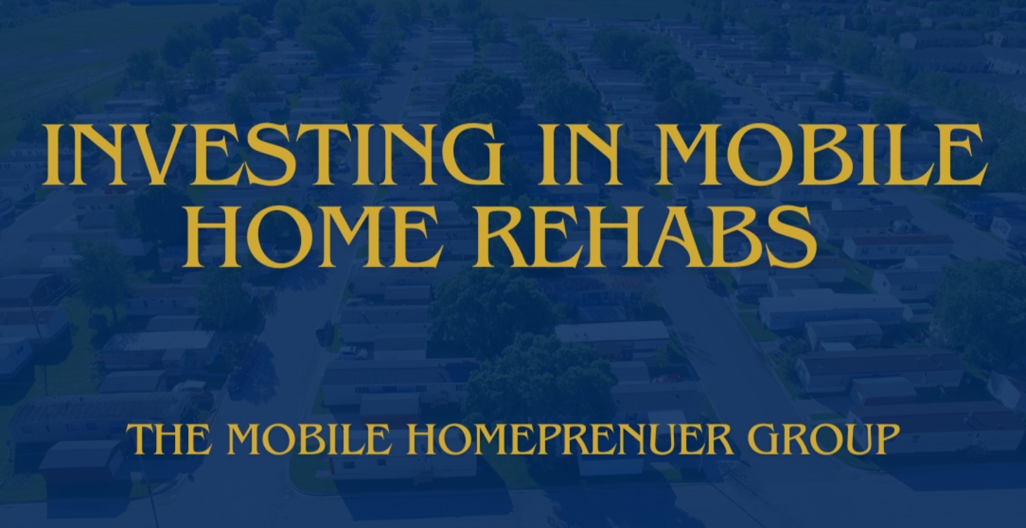 Investing in Mobile Home Rehabs