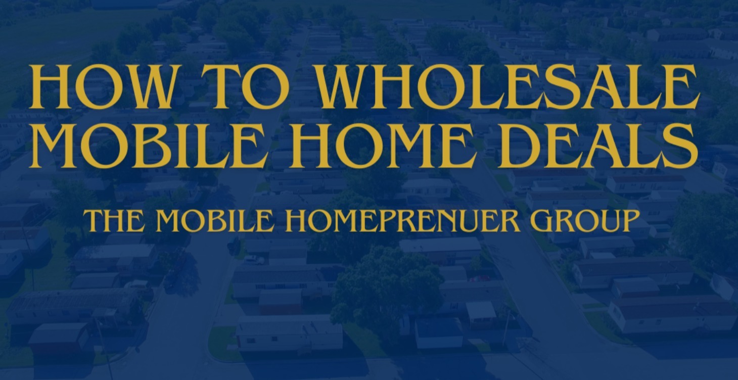 How to Wholesale Mobile Home Deals