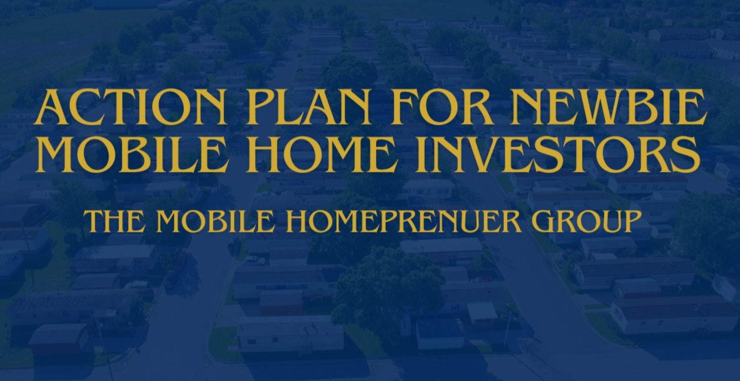 Action Plan For Newbie Mobile Home Investors