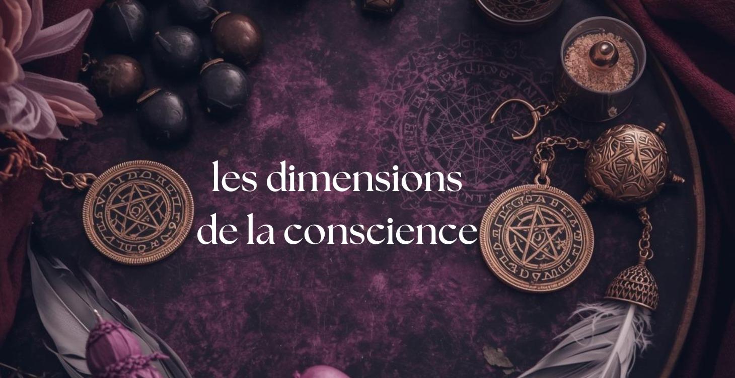 Les dimensions de la conscience