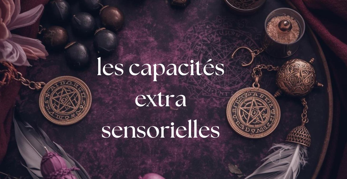 Les capacités extrasensorielles