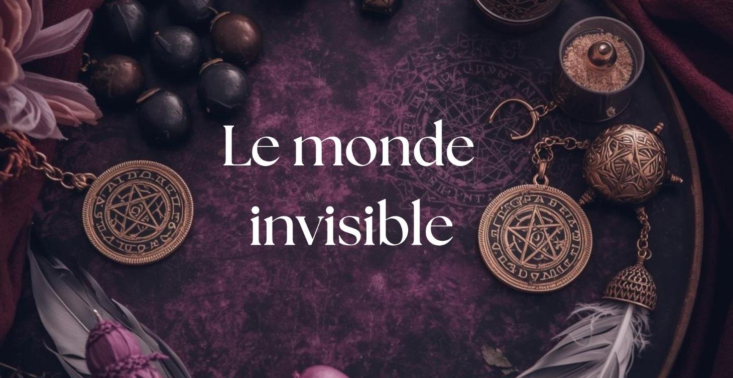 Le monde invisible