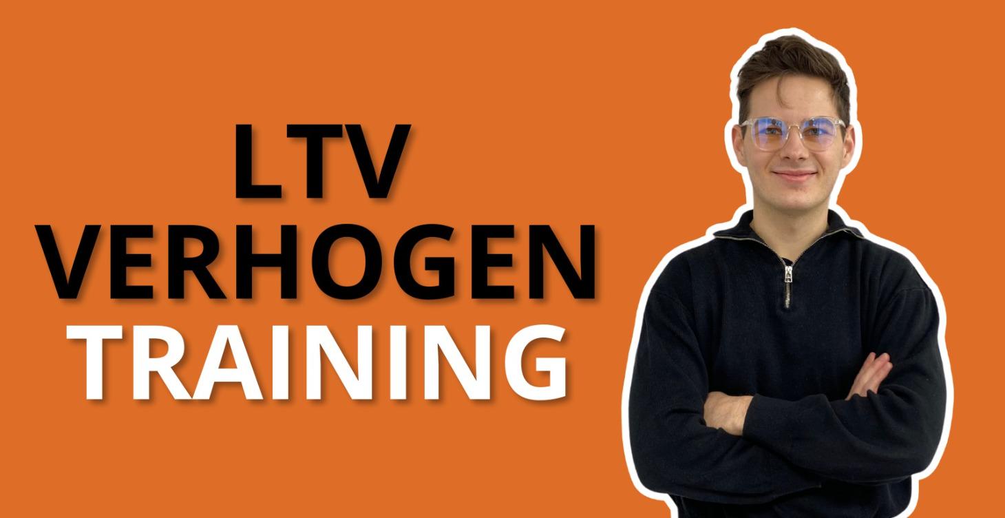 🤑 LTV verhogen - TRAINING