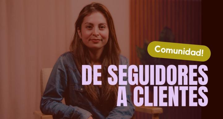 De Seguidores a Clientes