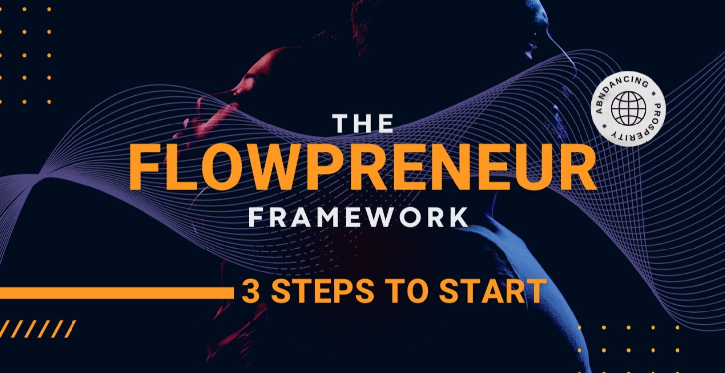 The Flowpreneur Framework