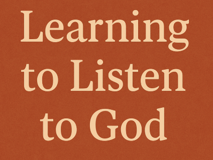 Learning to Listen to God/Source/Universe