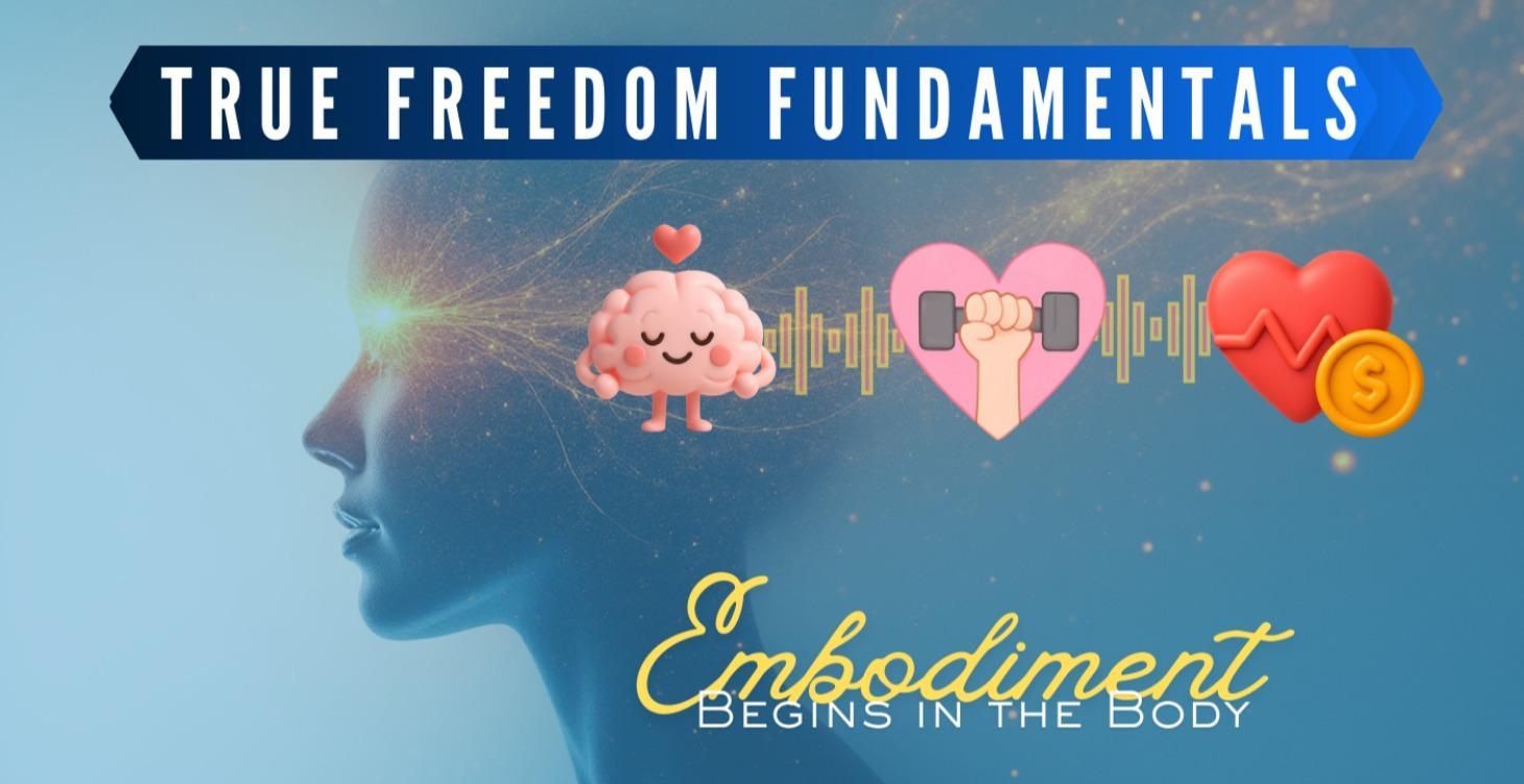 👉🏻 START HERE! True Freedom Fundamentals