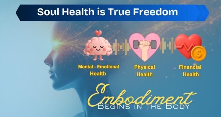 Soul Health = True Freedom