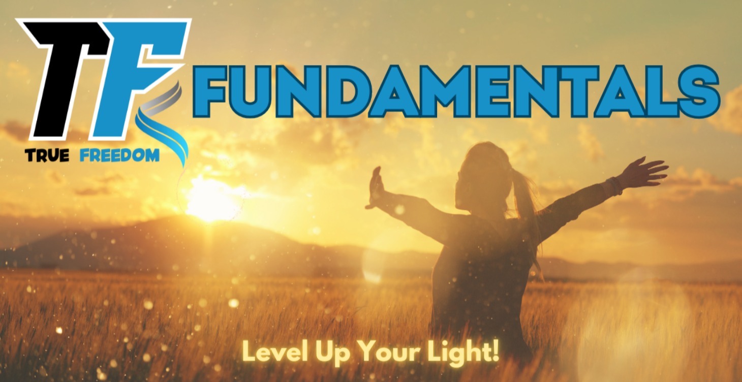 👉🏻 True Freedom Fundamentals [START HERE!]