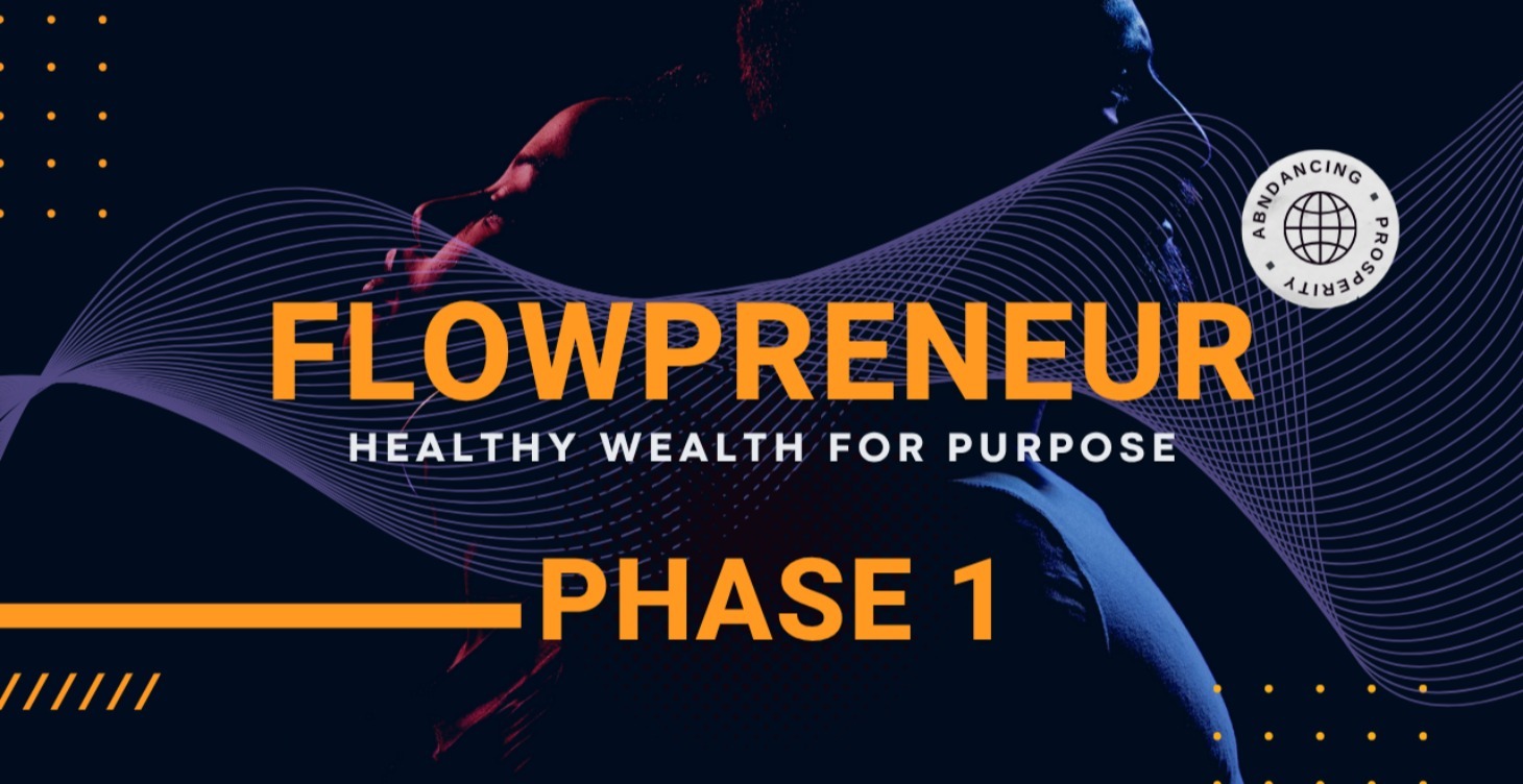 Flowpreneur Pathway Phase 1