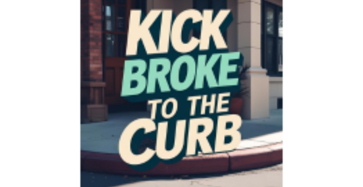 Kick Broke to the Curb LIVE