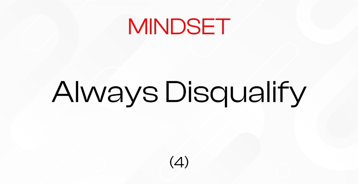 (4) Always disqualify || Mindset