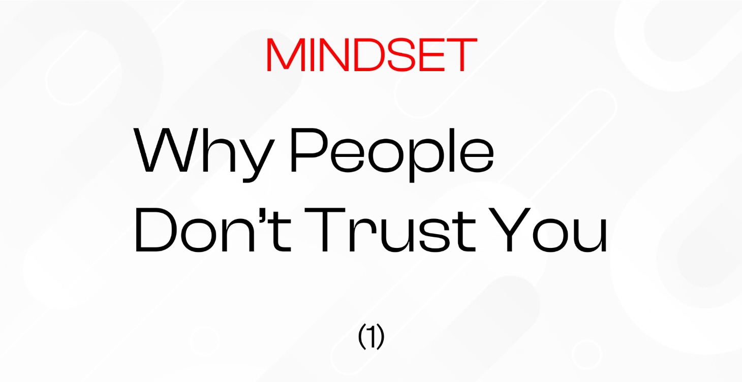 (1) Why people don't trust you || Mindset