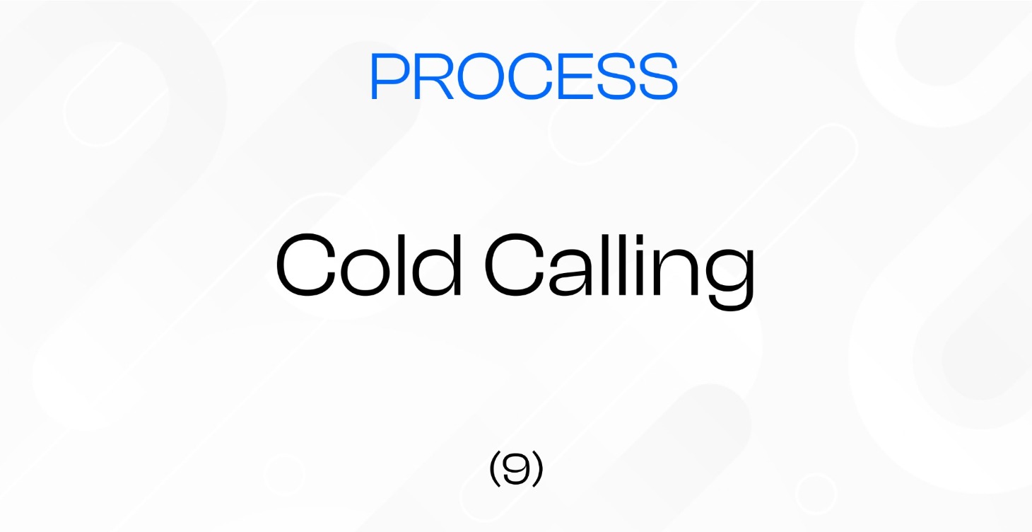 (9) How / When / Why  Cold Calling || Process