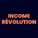 Income Révolution