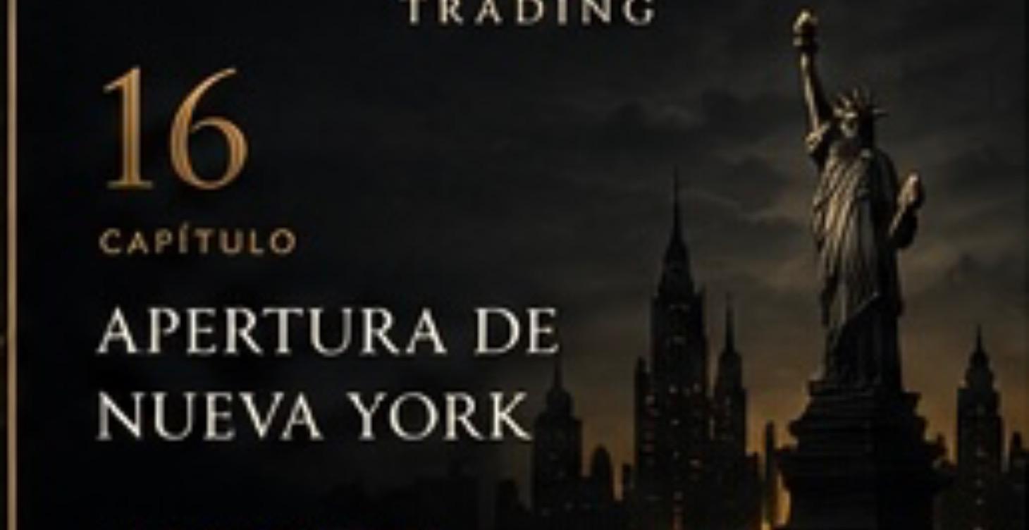 Módulo 16 — Entrada de Apertura de Nueva York