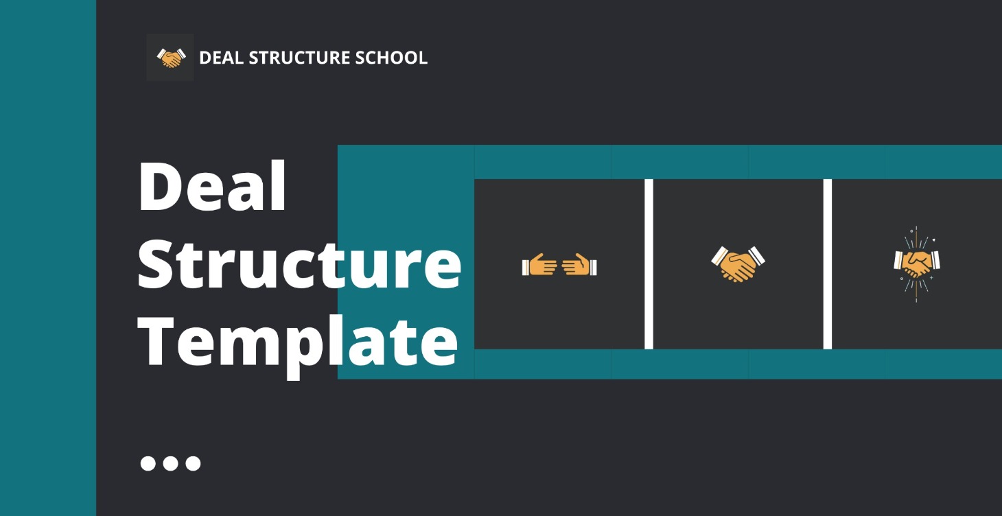 DEAL STRUCTURE TEMPLATE