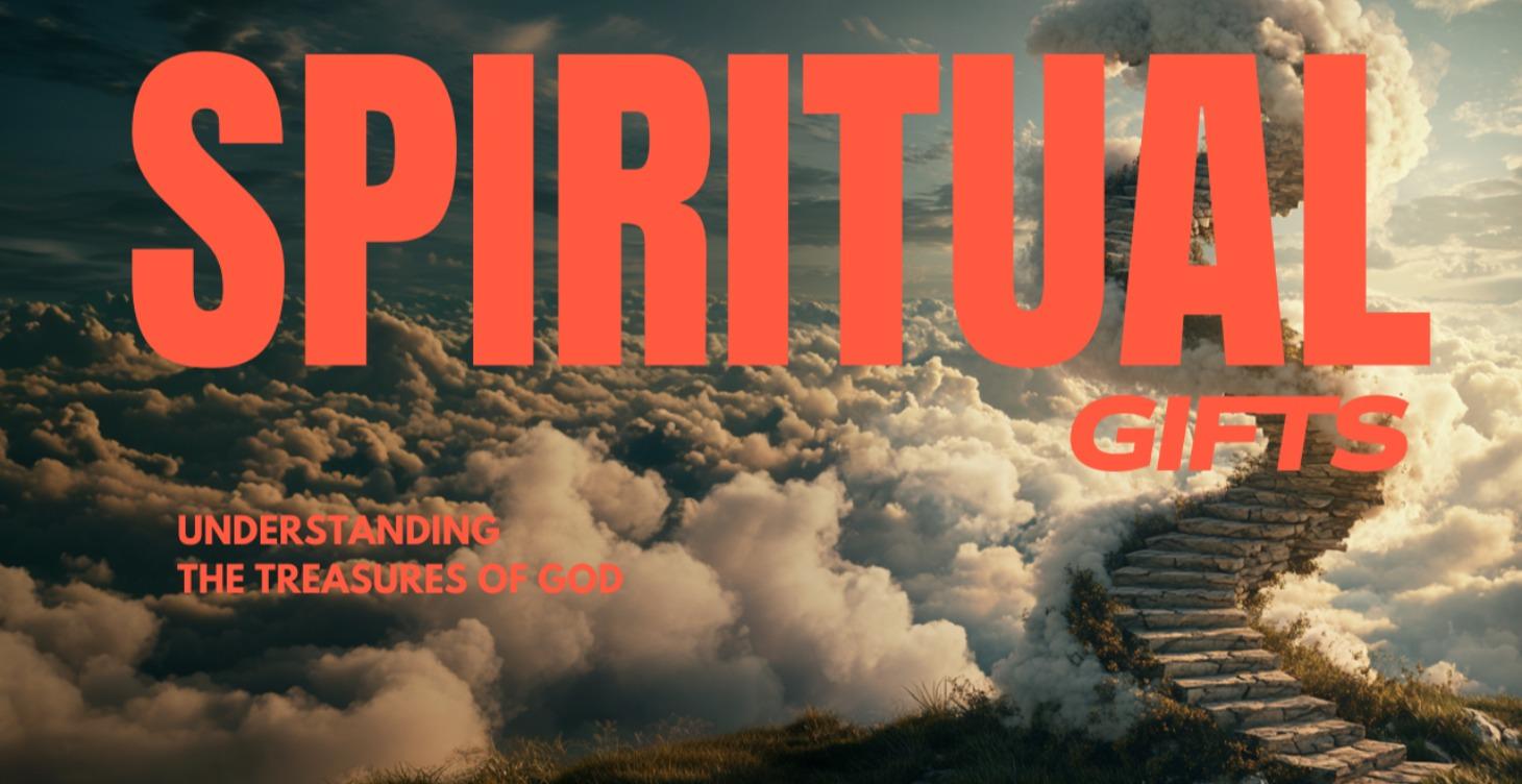 Understanding Spiritual Gifts