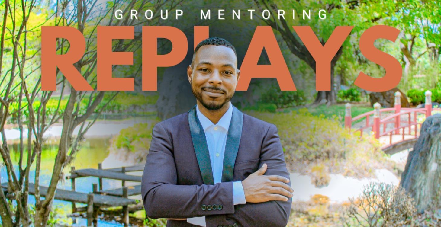 Group Mentoring Replays