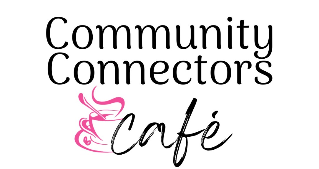 Community Connectors Cafe