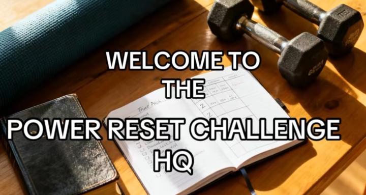 POWER RESET CHALLENGE HQ