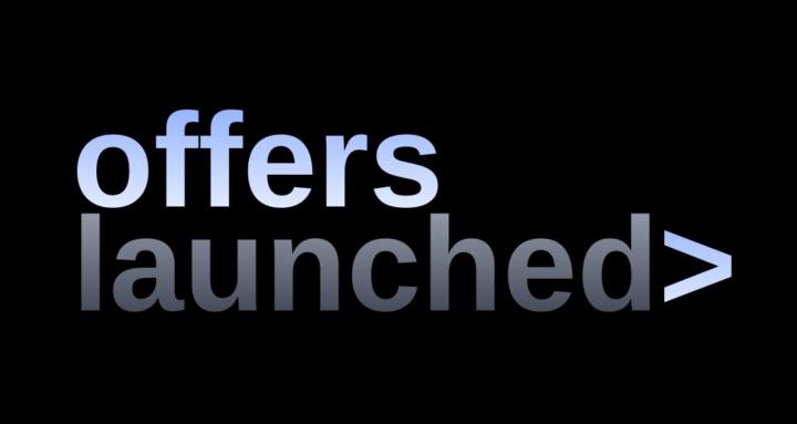 Offers Launched