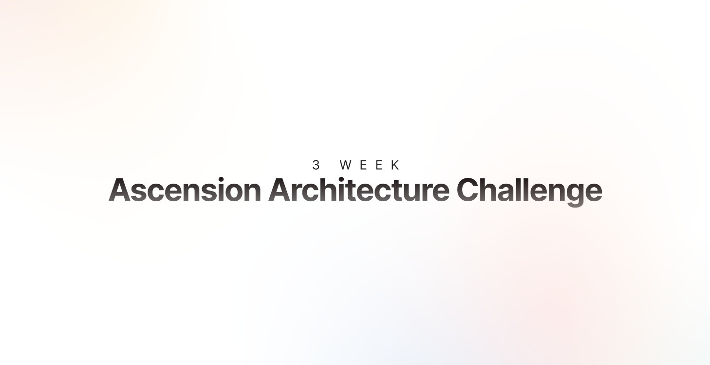 Ascension Architecture Course