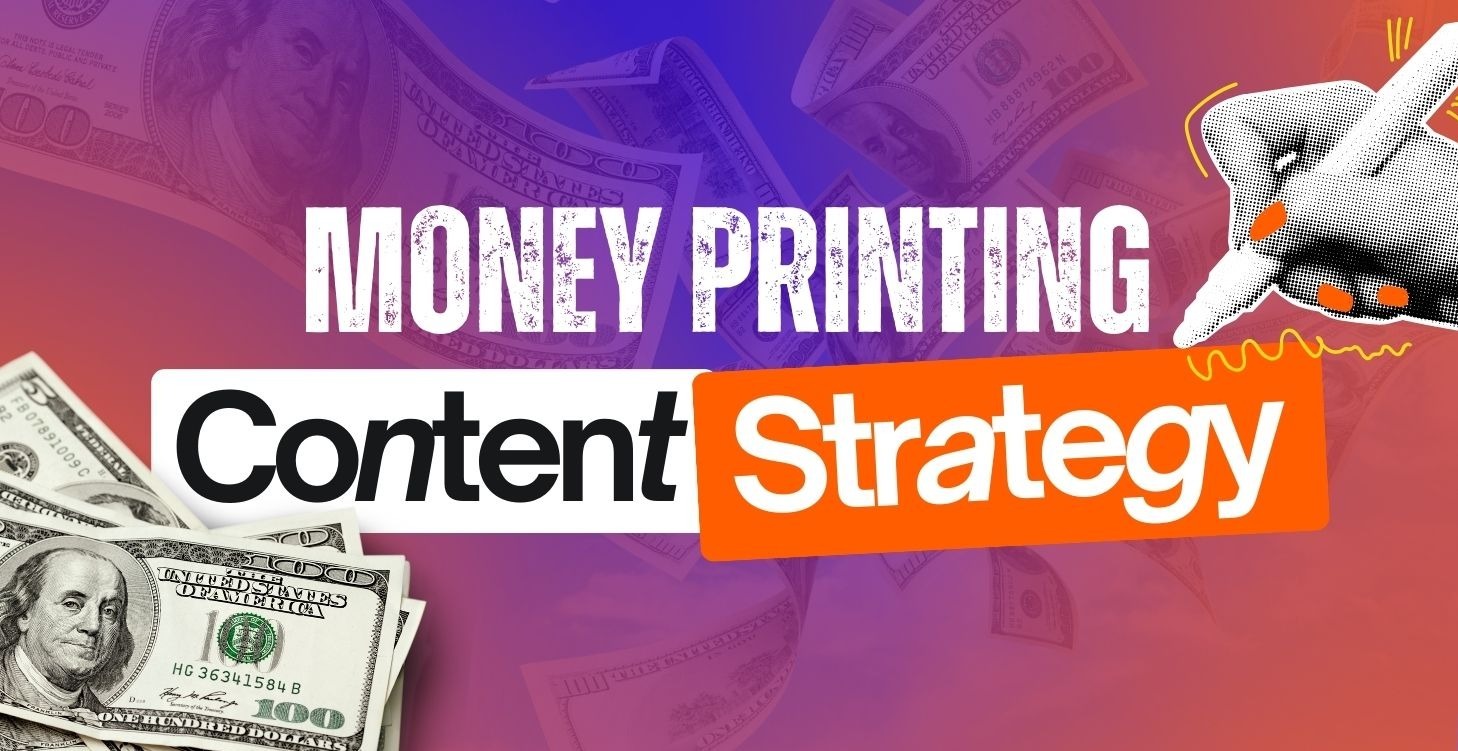 Money Printing Content Strategy 💸