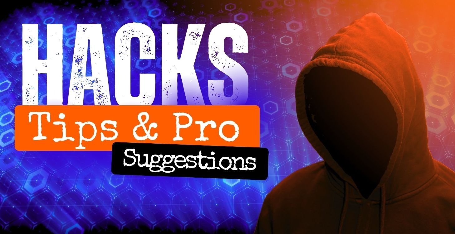 Hacks, Tips & Pro Suggestions 💎
